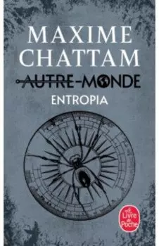 Autre-Monde. Tome 4. Entropia