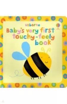 Baby's Very First Touchy-Feely Book