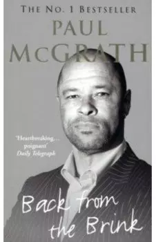 Back from the Brink. The Autobiography