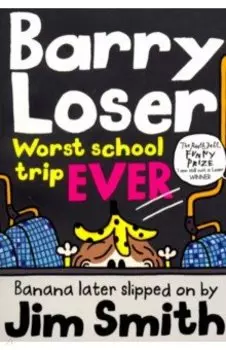 Barry Loser. Worst School Trip Ever!
