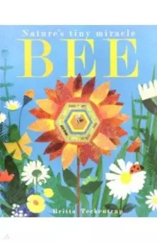 Bee: Nature's Tiny Miracle (PB)