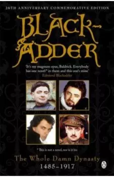 Blackadder. The Whole Damn Dynasty