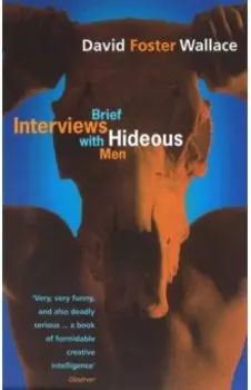 Brief Interviews With Hideous Men