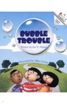 Bubble Trouble