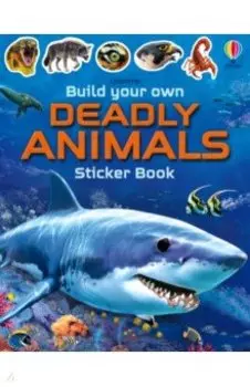 Build Your Own Deadly Animals. Sticker Book