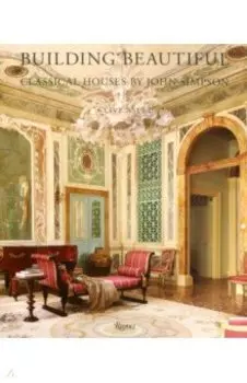 Building Beautiful. Classical Houses by John Simpson