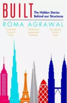 Built. The Hidden Stories Behind our Structures