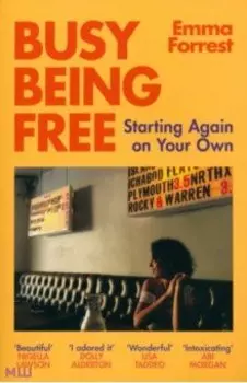 Busy Being Free. A Lifelong Romantic Is Seduced by Solitude