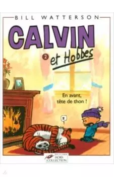 Calvin et Hobbes. Tome 2. En avant tete de thon