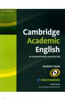 Cambridge Academic English. B1+ Intermediate. Student's Book. An Integrated Skills Course for EAP