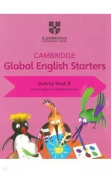 Cambridge Global English. Starters. Activity Book B