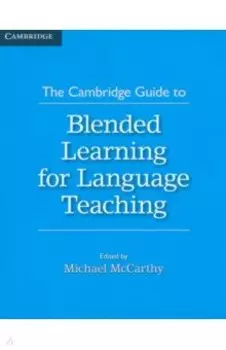 Cambridge Guide to Blended Learning for Language Teaching