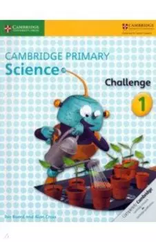 Cambridge Primary Science. Stage 1. Challenge