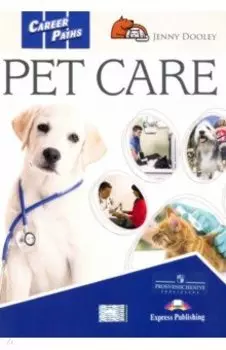 Career Paths. Pet Care Student's Book with digibook