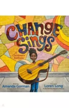 Change Sings. A Children's Anthem