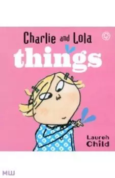 Charlie and Lola. Things