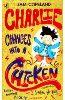 Charlie Changes Into a Chicken