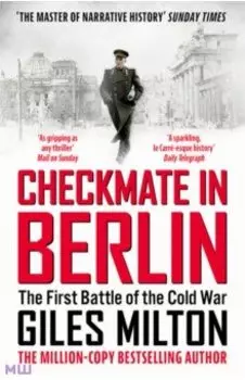 Checkmate in Berlin. The Cold War Showdown That Shaped the Modern World