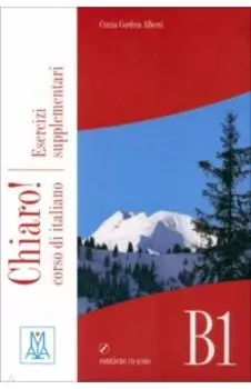 Chiaro! B1. Esercizi supplementari (+CD)