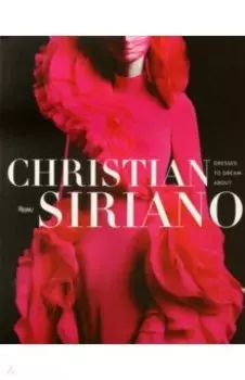 Christian Siriano. Dresses to Dream About