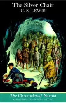 Chronicles of Narnia. Silver Chair