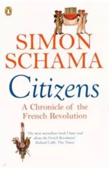 Citizens. A Chronicle of The French Revolution
