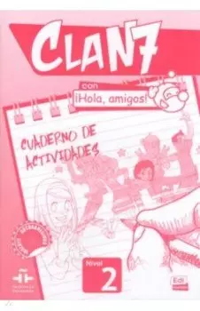 Clan 7 con Hola, amigos! 2. Cuaderno de actividades