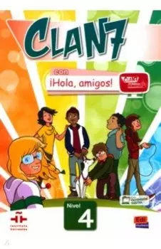 Clan 7 con Hola, amigos! 4. Libro del alumno