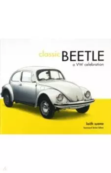 Classic Beetle. A VW Celebration
