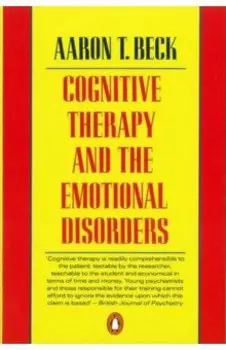 Cognitive Therapy and the Emotional Disorders