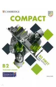 Compact. 3rd Edition. First. Teacher's Book with Cambridge One Digital Pack