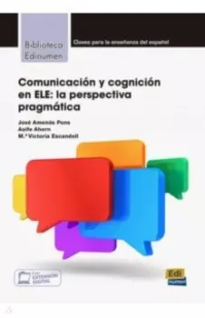 Comunicacin y cognicin en ELE. La perspectiva pragmtica