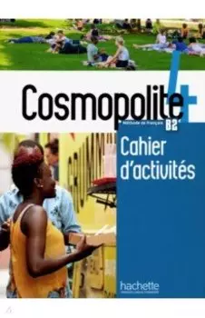 Cosmopolite 4. Cahier d'activites. B2 +CD