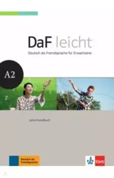 DaF leicht A2. Deutsch als Fremdsprache fur Erwachsene. Lehrerhandbuch