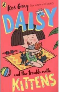 Daisy and the Trouble with Kittens