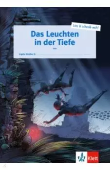 Das Leuchten in der Tiefe. Schlerarbeitsheft + Online-Material
