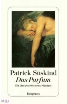 Das Parfum. Die Geschichte eines Mrders