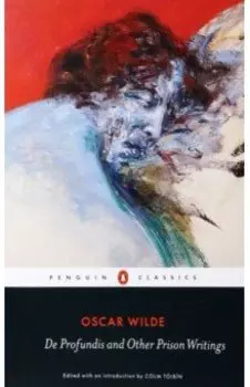 De Profundis and Other Prison Writings