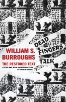 Dead Fingers Talk. The Restored Text
