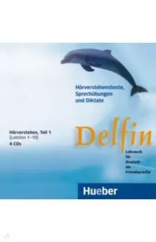Delfin. 4 Audio-CDs, Hrverstehen, Teil 1 Lekt. 1–10. Lehrwerk fr Deutsch als Fremdsprache. Deutsch