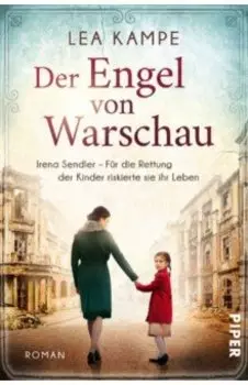 Der Engel von Warschau. Irena Sendler – Fr die Rettung der Kinder riskierte sie ihr Leben