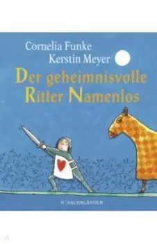 Der geheimnisvolle Ritter Namenlos