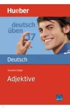 Deutsch ben 17. A2-C1. Adjektive
