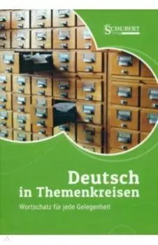 Deutsch in Themenkreisen. Wortschatz fr Gelegenheit