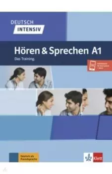 Deutsch intensiv. Hren und Sprechen A1. Das Training + Onlineangebot