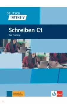Deutsch intensiv. Schreiben C1. Das Training