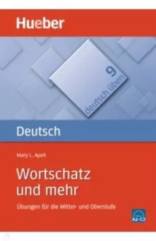 Deutsch uben. Wortschatz und mehr. Übungen für die Mittel- und Oberstufe