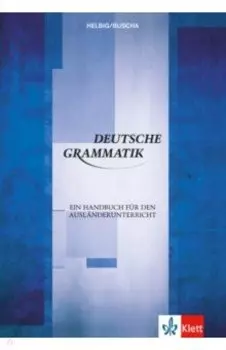 Deutsche Grammatik. Ein Handbuch fr den Auslnderunterricht