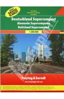 Deutschland Supercompact. Autoatlas 1:300 000