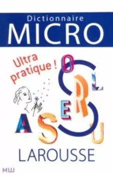 Dictionnaire Larousse Micro, le plus petit dictionnaire